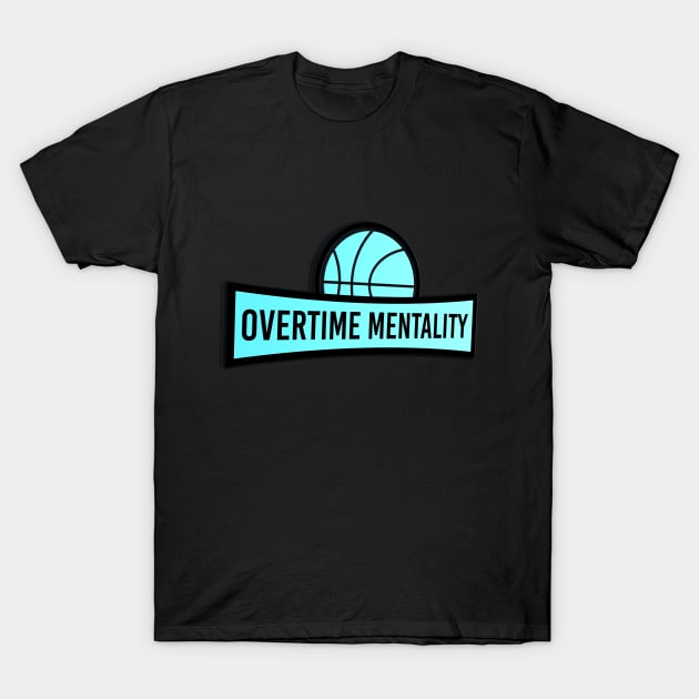 Overtime Mentality Logo 2 T-Shirt by Overtime Mentality